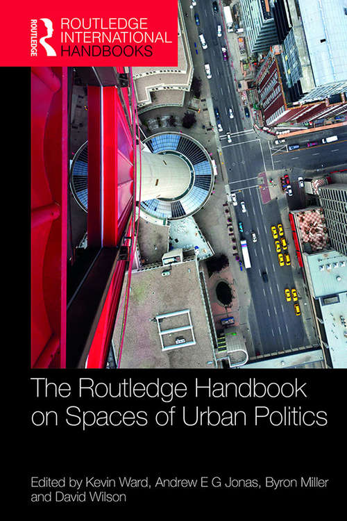 Book cover of The Routledge Handbook on Spaces of Urban Politics (Routledge International Handbooks)