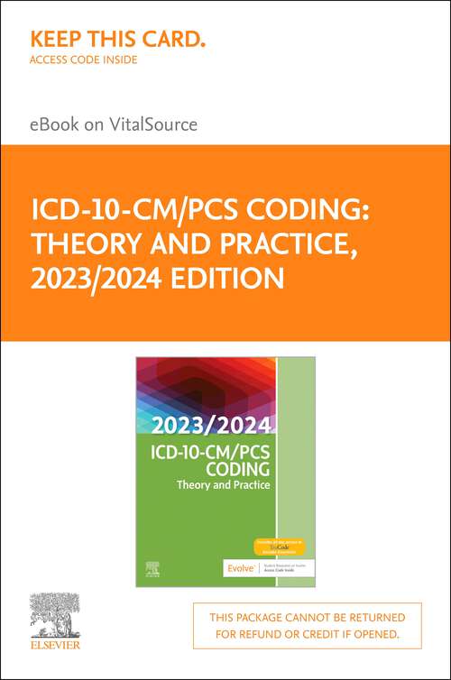 Book cover of ICD-10-CM/PCS Coding: ICD-10-CM/PCS Coding: Theory and Practice, 2023/2024 Edition - E-Book