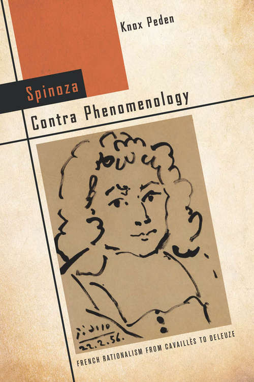 Book cover of Spinoza Contra Phenomenology: French Rationalism from Cavaillès to Deleuze (Cultural Memory in the Present)