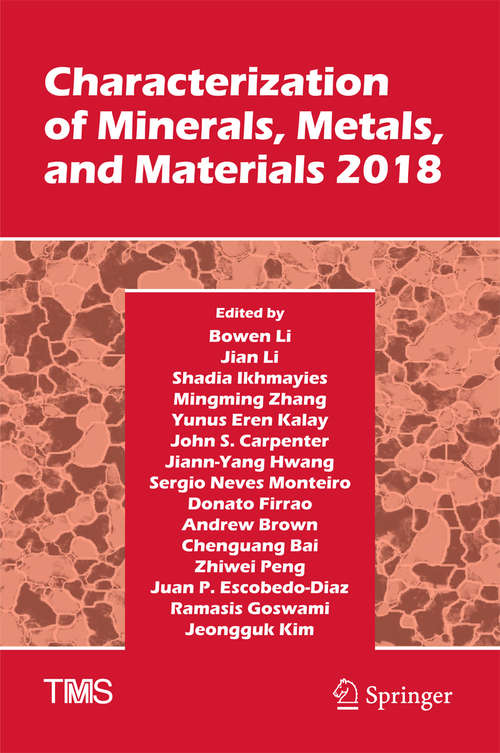 Book cover of Characterization of Minerals, Metals, and Materials 2018 (The Minerals, Metals & Materials Series)