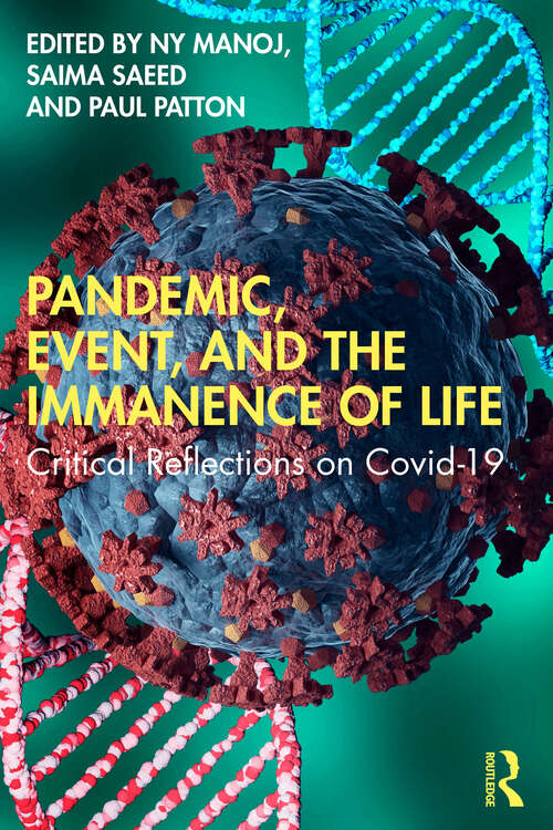 Book cover of Pandemic, Event, and the Immanence of Life: Critical Reflections on Covid-19