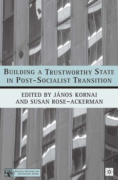 Book cover of Building a Trustworthy State in Post-Socialist Transition (2004) (Political Evolution and Institutional Change)