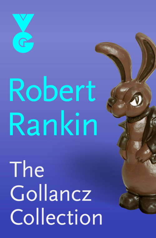 Book cover of The Gollancz eBook Collection (eBook): Eight Fantastic Novels by Robert Rankin