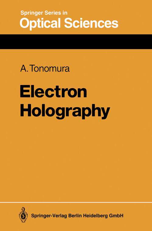 Book cover of Electron Holography (1993) (Springer Series in Optical Sciences #70)