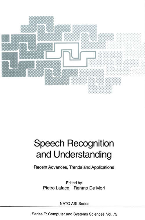 Book cover of Speech Recognition and Understanding: Recent Advances, Trends and Applications (1992) (NATO ASI Subseries F: #75)