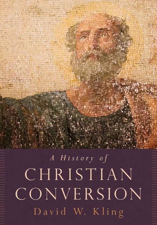 Book cover of A History of Christian Conversion