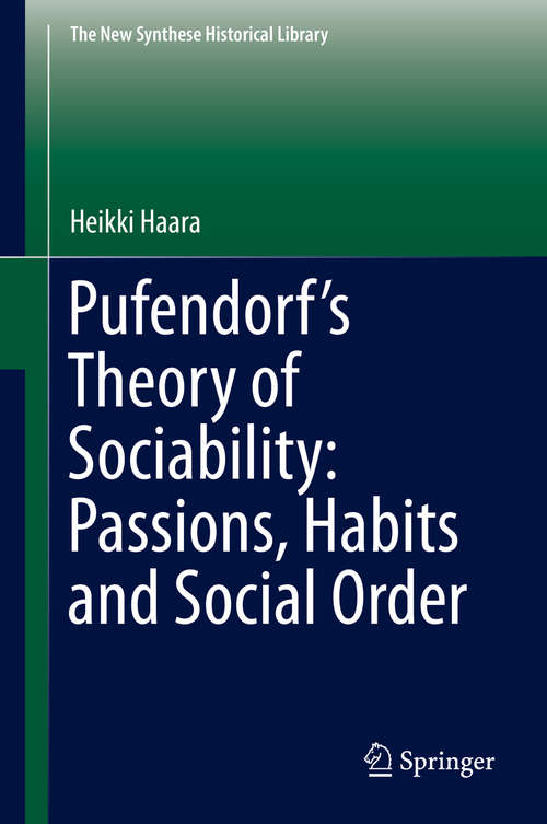 Book cover of Pufendorf’s Theory of Sociability: Passions, Habits and Social Order (The\new Synthese Historical Library #77)