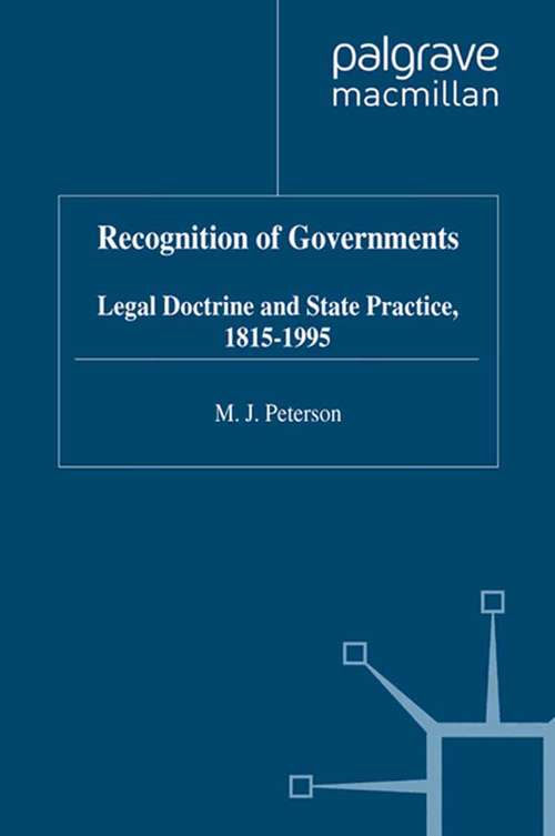 Book cover of Recognition of Governments: Legal Doctrine and State Practice, 1815-1995 (1997) (Studies in Diplomacy)