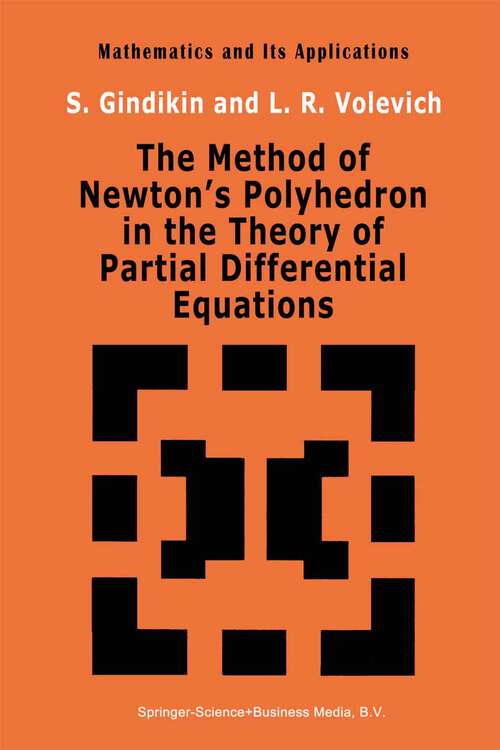 Book cover of The Method of Newton’s Polyhedron in the Theory of Partial Differential Equations (1992) (Mathematics and its Applications #86)