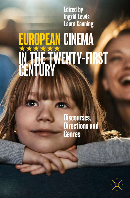 Book cover of European Cinema in the Twenty-First Century: Discourses, Directions and Genres (1st ed. 2020)