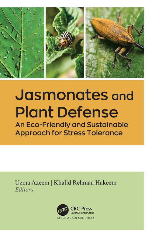 Book cover of Jasmonates and Plant Defense: An Eco-Friendly and Sustainable Approach for Stress Tolerance