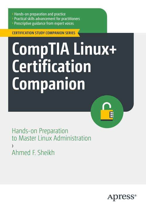 Book cover of CompTIA Linux+ Certification Companion: Hands-on Preparation to Master Linux Administration (First Edition) (Certification Study Companion Series)