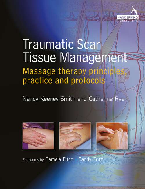 Book cover of Traumatic Scar Tissue Management: Principles and Practice for Manual Therapy