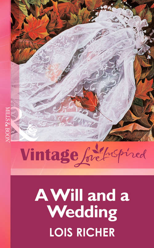 Book cover of A Will and a Wedding (ePub First edition) (Mills And Boon Vintage Love Inspired Ser.)