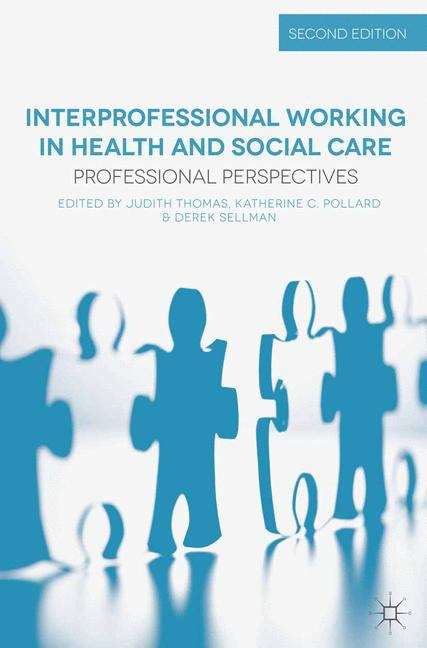 Book cover of Interprofessional Working in Health and Social Care: Professional Perspectives (PDF)