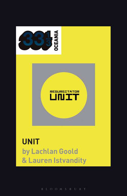 Book cover of Regurgitator's Unit (33 1/3 Oceania)