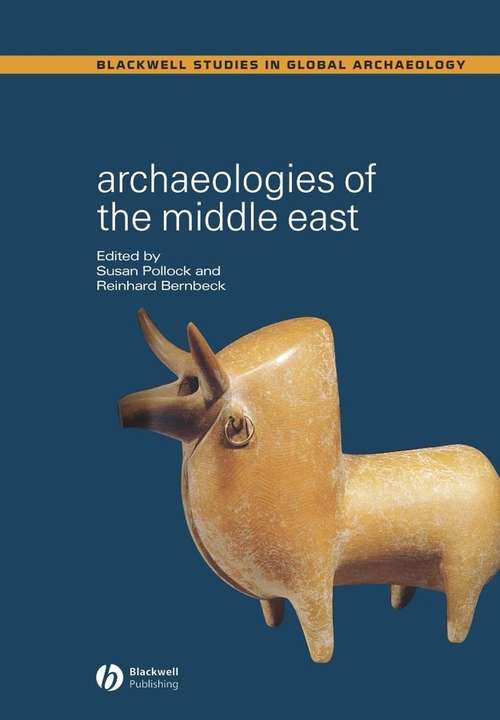 Book cover of Archaeologies of the Middle East: Critical Perspectives (Wiley Blackwell Studies in Global Archaeology)