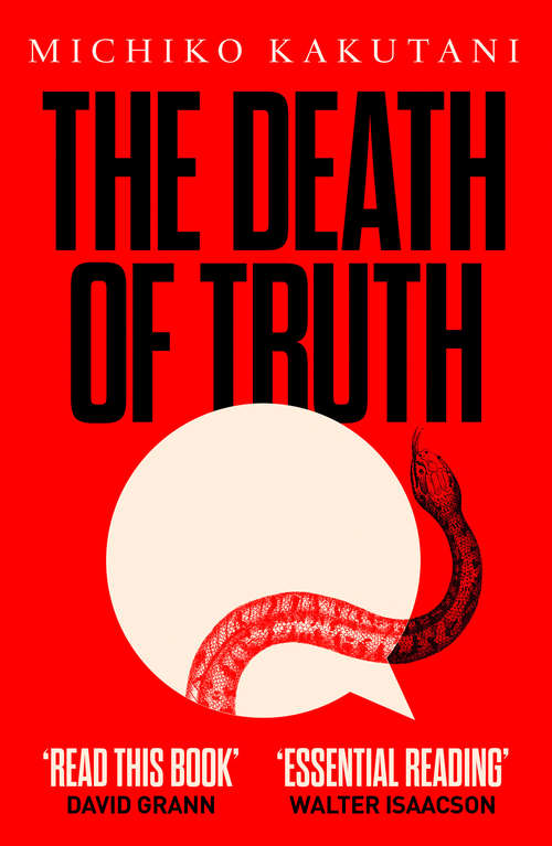 Book cover of The Death of Truth: Notes On Falsehood In The Age Of Trump