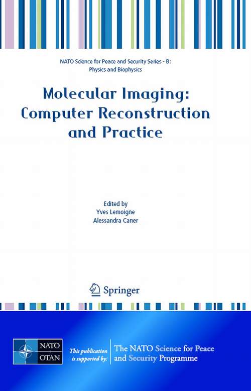 Book cover of Molecular Imaging: Computer Reconstruction and Practice (2008) (NATO Science for Peace and Security Series B: Physics and Biophysics)