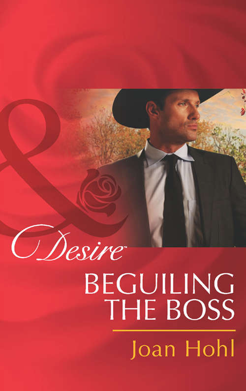 Book cover of Beguiling the Boss: The Boss's Demand / Something About The Boss... / Beguiling The Boss (ePub First edition) (Rich, Rugged Ranchers #3)