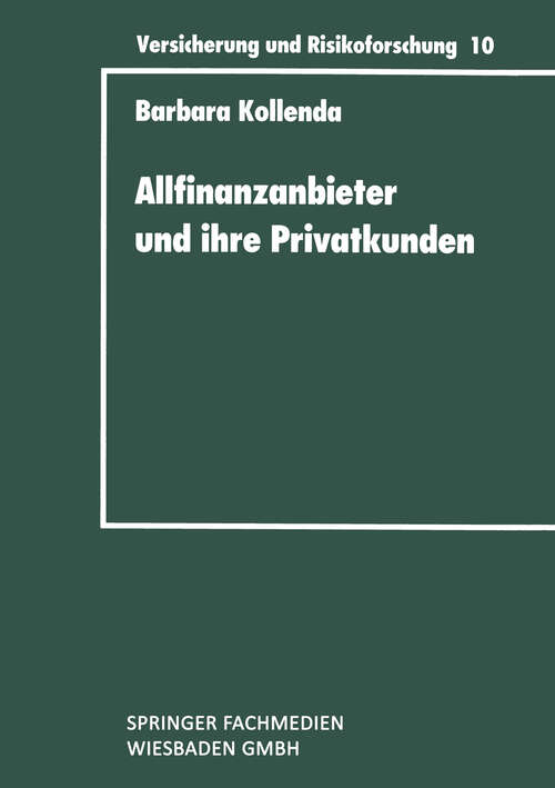 Book cover of Allfinanzanbieter und ihre Privatkunden: Eine empirische Untersuchung zur Typenbildung bei gehobenen Privatkunden und zur Vermögensanalyse (1992) (Versicherung und Risikoforschung #384)