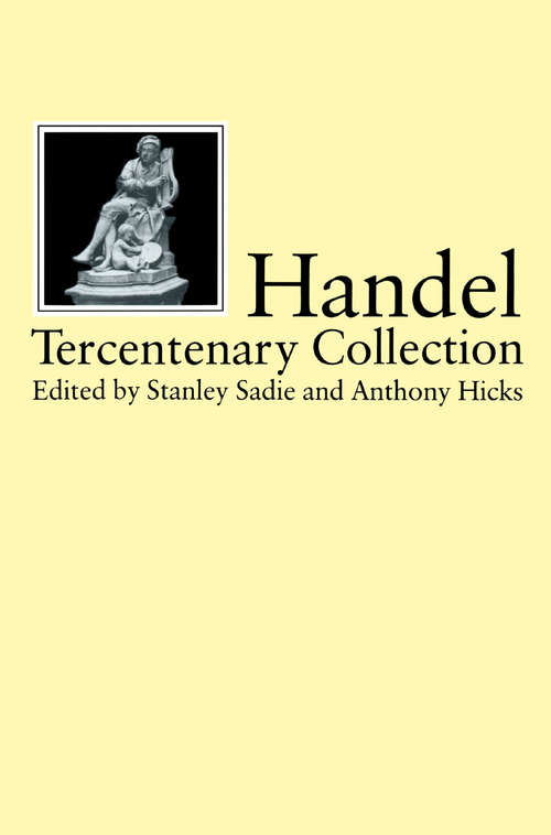 Book cover of Handel: Tercentenary Collection (1st ed. 1987)