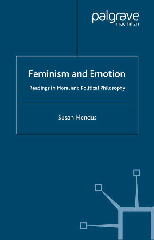 Book cover of Feminism and Emotion: Readings in Moral and Political Philosophy (2000)