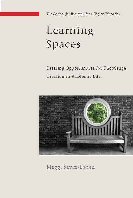 Book cover of Learning Spaces: Creating Opportunities For Knowledge Creation In Academic Life (UK Higher Education OUP  Humanities & Social Sciences Higher Education OUP)