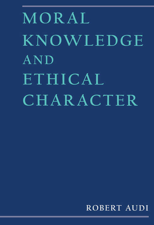 Book cover of Moral Knowledge and Ethical Character