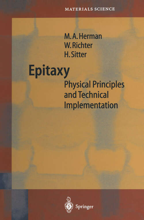 Book cover of Epitaxy: Physical Principles and Technical Implementation (2004) (Springer Series in Materials Science #62)