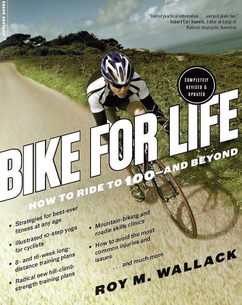 Book cover of Bike for Life: How to Ride to 100--and Beyond, revised edition (2)