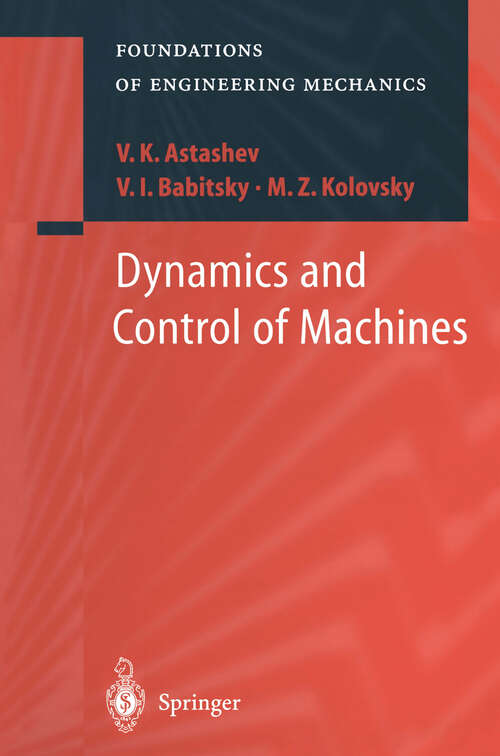 Book cover of Dynamics and Control of Machines (2000) (Foundations of Engineering Mechanics)