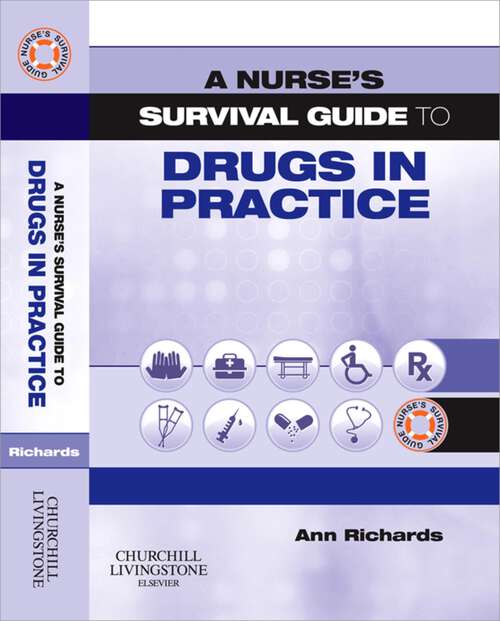 Book cover of A Nurse's Survival Guide to Drugs in Practice E-BOOK: A Nurse's Survival Guide to Drugs in Practice E-BOOK (2) (A Nurse's Survival Guide)