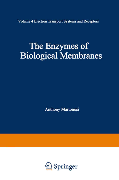 Book cover of The Enzymes of Biological Membranes: Volume 4: Electron Transport Systems and Receptors (1976)