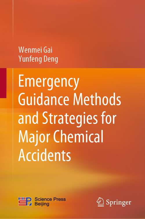 Book cover of Emergency Guidance Methods and Strategies for Major Chemical Accidents (1st ed. 2022)