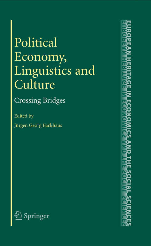 Book cover of Political Economy, Linguistics and Culture: Crossing Bridges (2008) (The European Heritage in Economics and the Social Sciences #5)