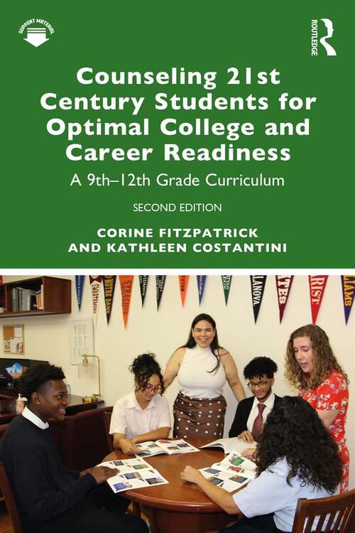 Book cover of Counseling 21st Century Students for Optimal College and Career Readiness: A 9th–12th Grade Curriculum (2)