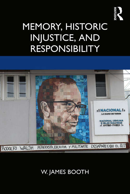 Book cover of Memory, Historic Injustice, and Responsibility