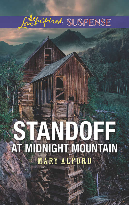Book cover of Standoff At Midnight Mountain: Standing Fast Cowboy Bodyguard Standoff At Midnight Mountain (ePub edition) (Mills And Boon Love Inspired Suspense Ser.)