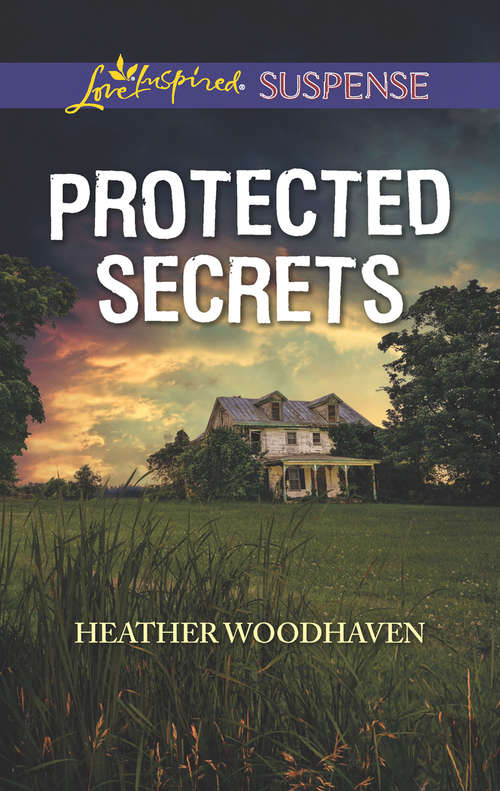 Book cover of Protected Secrets (Mills & Boon Love Inspired Suspense): Texas Baby Pursuit Protected Secrets Cold Case Cover-up (ePub edition)