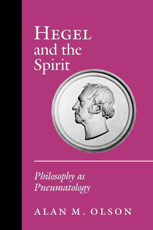 Book cover of Hegel and the Spirit: Philosophy as Pneumatology