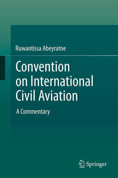 Book cover of Convention on International Civil Aviation: A Commentary (2014)