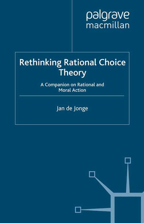 Book cover of Rethinking Rational Choice Theory: A Companion on Rational and Moral Action (2012)