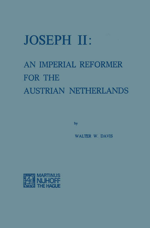 Book cover of Joseph II: An Imperial Reformer for the Austrian Netherlands (1974)