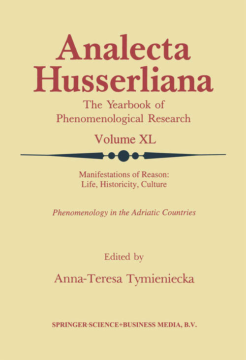 Book cover of Manifestations of Reason: Life, Historicity, Culture Reason, Life, Culture Part II: Phenomenology in the Adriatic Countries (1993) (Analecta Husserliana #40)