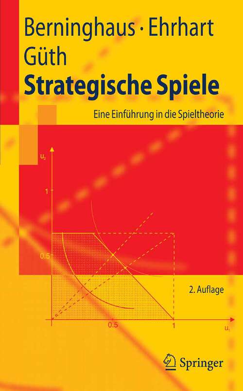 Book cover of Strategische Spiele: Eine Einführung in die Spieltheorie (2., überarb. u. erweiterte Aufl. 2006) (Springer-Lehrbuch)