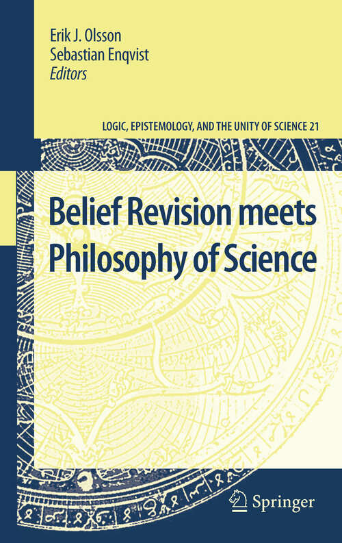 Book cover of Belief Revision meets Philosophy of Science (2011) (Logic, Epistemology, and the Unity of Science #21)