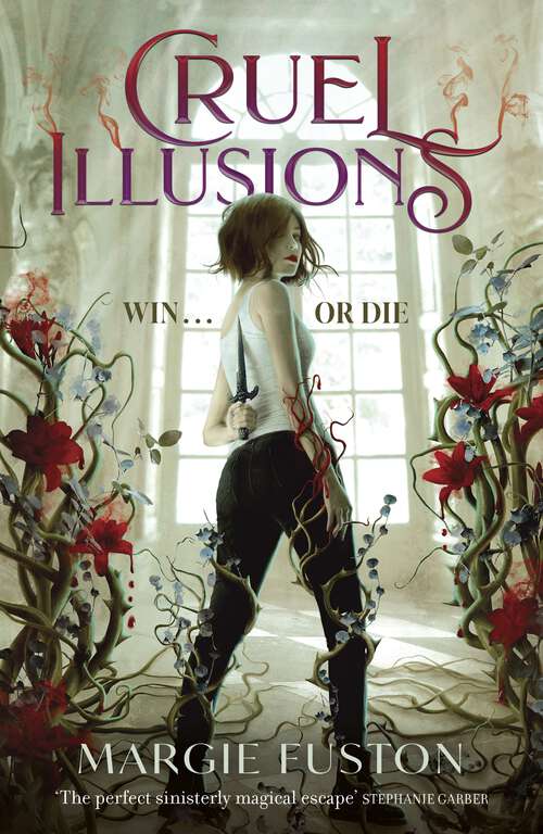 Book cover of Cruel Illusions: the deliciously dark and addictive magical fantasy