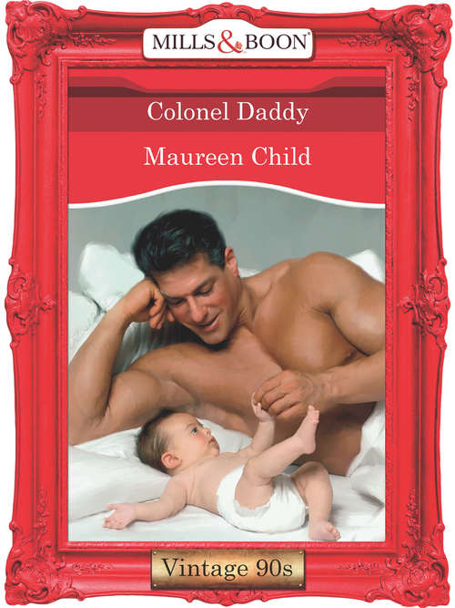 Book cover of Colonel Daddy (ePub First edition) (Mills And Boon Vintage Desire Ser.)