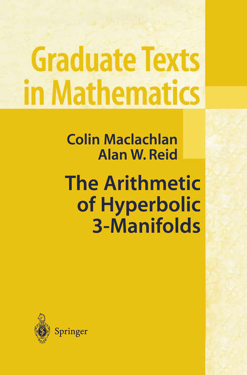 Book cover of The Arithmetic of Hyperbolic 3-Manifolds (2003) (Graduate Texts in Mathematics #219)